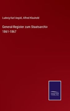 portada General-Register zum Staatsarchiv 1861-1867 (en Alemán)