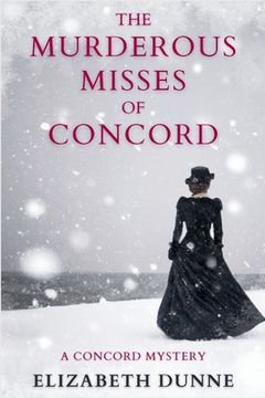portada The Murderous Misses of Concord: A Concord Mystery