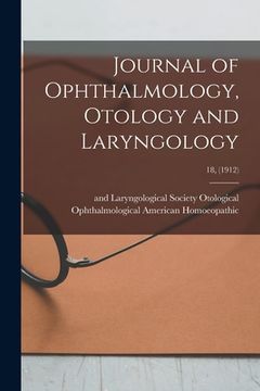 portada Journal of Ophthalmology, Otology and Laryngology; 18, (1912) (en Inglés)