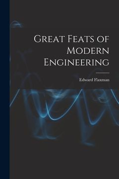 portada Great Feats of Modern Engineering (en Inglés)
