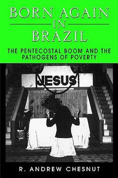 portada born again in brazil: the pentecostal boom and the pathogens of poverty