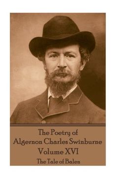portada The Poetry of Algernon Charles Swinburne - Volume XVI: The Tale of Balen