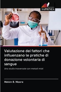 portada Valutazione dei fattori che influenzano le pratiche di donazione volontaria di sangue (en Italiano)