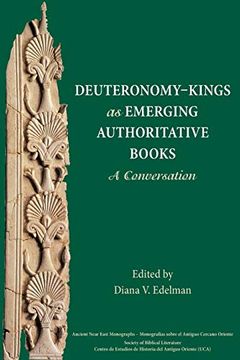 portada Deuteronomy-Kings as Emerging Authoritative Books: A Conversation (Society of Biblical Literature (Numbered)) 
