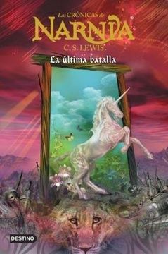 portada Las Cronicas de Narnia. La Ultima Batalla (in Spanish)