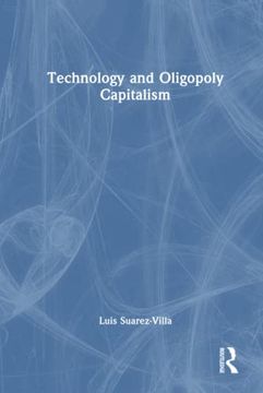 portada Technology and Oligopoly Capitalism (en Inglés)