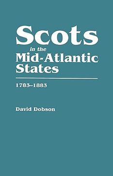 portada scots in the mid-atlantic states, 1783-1883 (en Inglés)