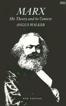 portada Marx: His Theory and its Context: Politics as Economics an Introductory and Critical Essay on the Political Economy of Karl Marx (en Inglés)