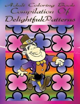 portada Adult Coloring Book Compilation Of Delightful Patterns: Mandala Coloring Book (en Inglés)