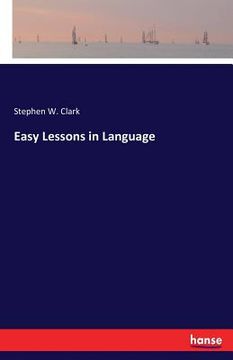 portada Easy Lessons in Language (en Inglés)