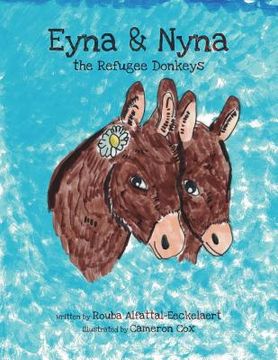 portada Eyna and Nyna the Refugee Donkeys (en Inglés)