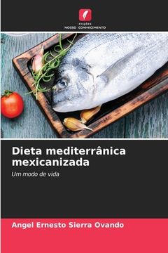 portada Dieta mediterrânica mexicanizada (in Portuguese)