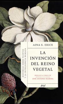 portada La Invencion del Reino Vegetal (in Spanish)