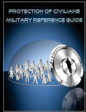 portada Protection of Civilians Military Reference Guide (en Inglés)