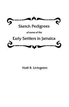 portada sketch pedigrees of some of the early settlers in jamaica (en Inglés)