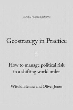 portada Geostrategy by Design: How to Manage Geopolitical Risk in the New Era of Globalization (en Inglés)