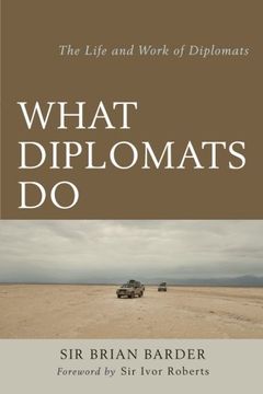 portada What Diplomats Do: The Life and Work of Diplomats