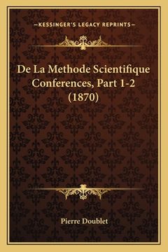 portada De La Methode Scientifique Conferences, Part 1-2 (1870) (in French)