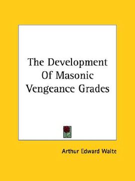 portada the development of masonic vengeance grades