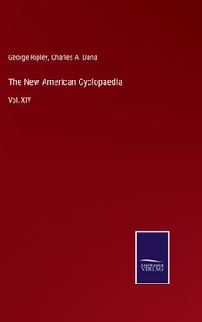 portada The New American Cyclopaedia: Vol. XIV (en Inglés)