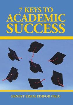 portada 7 Keys to Academic Success (en Inglés)