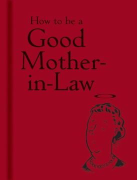 portada How to be a Good Mother-in-Law