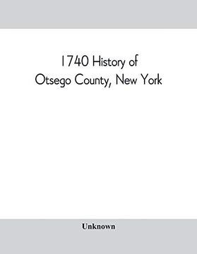 portada 1740 History of Otsego County, new York. With Illustrations and Biographical Sketches of Some of its Prominent men and Pioneers (en Inglés)