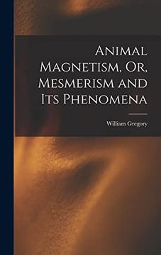portada Animal Magnetism, or, Mesmerism and its Phenomena (en Inglés)