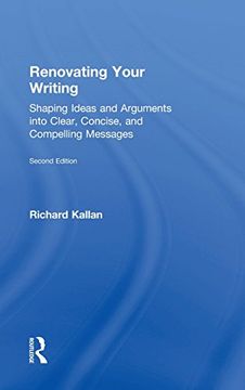 portada Renovating Your Writing: Shaping Ideas and Arguments into Clear, Concise, and Compelling Messages