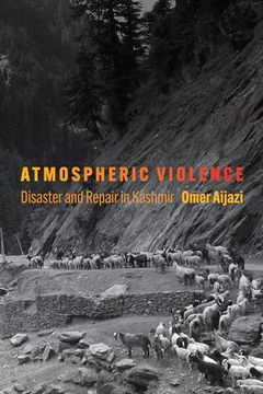 portada Atmospheric Violence: Disaster and Repair in Kashmir (Contemporary Ethnography) (en Inglés)