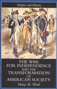 portada the war for independence and the transformation of american society: war and society in the united states, 1775-83 (en Inglés)
