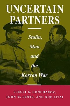 portada Uncertain Partners: Stalin, Mao, and the Korean war (Studies in Intl Security and arm Control) (en Inglés)