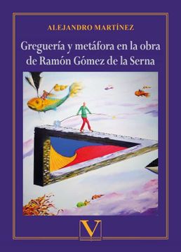 portada Greguería y Metáfora en la Obra de Ramón Gómez de la Serna (in Spanish)