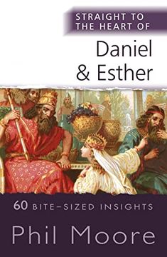portada Straight to the Heart of Daniel and Esther: 60 Bite-Sized Insights (The Straight to the Heart Series) (in English)