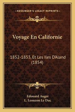 portada Voyage En Californie: 1852-1853, Et Les Iles D'Aland (1854) (in French)