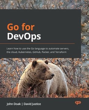 portada Go for DevOps: Learn how to use the Go language to automate servers, the cloud, Kubernetes, GitHub, Packer, and Terraform (in English)