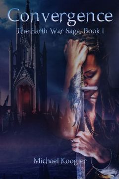 portada Convergence: The Earth War Saga, Book 1: Volume 1