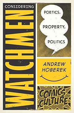 portada Considering Watchmen: Poetics, Property, Politics (Comics Culture) 
