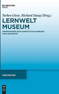 portada Lernwelt Museum: Dimensionen der Kontextualisierung und Konzepte (Issn) (en Alemán)
