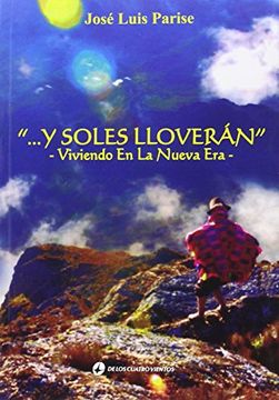 portada Y Soles Lloveran Viviendo en la Nueva era (in Spanish)
