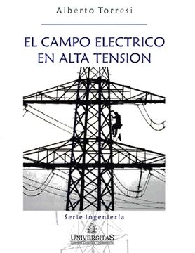 portada El campo eléctrico en alta tensión: Serie Ingeniería