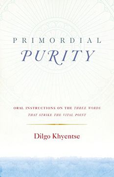 portada Primordial Purity: Oral Instructions on the Three Words That Strike the Vital Point (en Inglés)