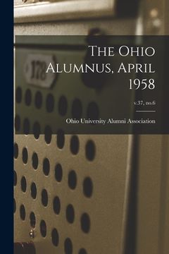 portada The Ohio Alumnus, April 1958; v.37, no.6