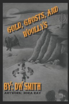 portada Gold, Ghosts, and Woolly's: A Grandfather's Tale (en Inglés)