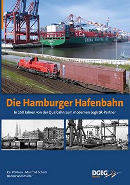 portada Die Hamburger Hafenbahn: 150 Jahre - von der Quaibahn zum Modernen Verkehrsdienstleister