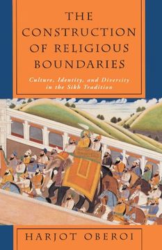 portada The Construction of Religious Boundaries: Culture, Identity, and Diversity in the Sikh Tradition (en Inglés)