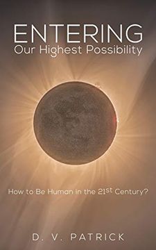 portada Entering our Highest Possibility: How to be Human in the 21St Century? (en Inglés)