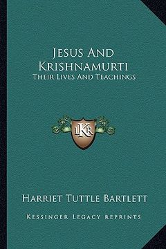 portada jesus and krishnamurti: their lives and teachings (en Inglés)