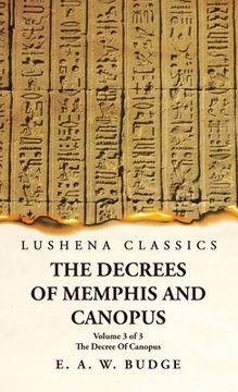portada The Decrees Of Memphis And Canopus The Decree Of Canopus Volume 3 of 3 (en Inglés)