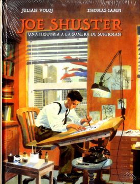 portada Joe Shuster: Una Historia a la Sombra de Superman (in Spanish)